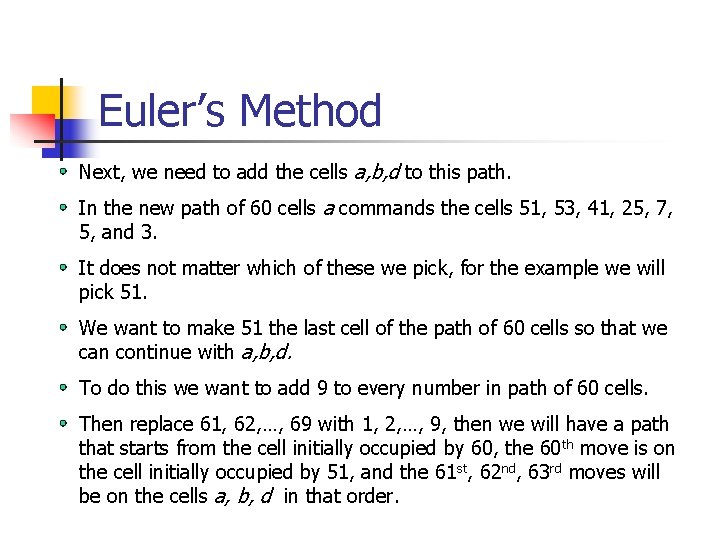 Euler’s Method Next, we need to add the cells a, b, d to this