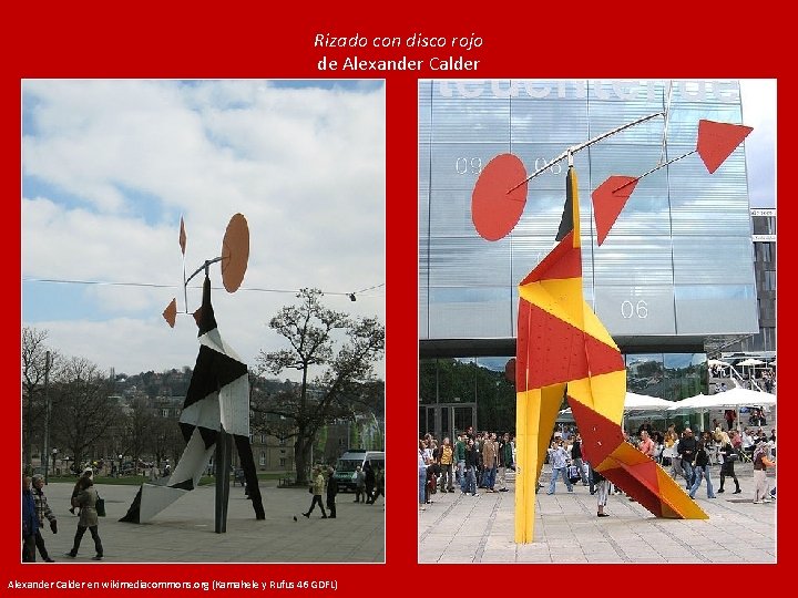 Rizado con disco rojo de Alexander Calder en wikimediacommons. org (Kamahele y Rufus 46