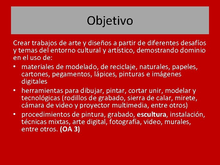 Objetivo Crear trabajos de arte y diseños a partir de diferentes desafíos y temas