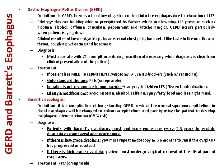 GERD and Barrett’s Esophagus • • Gastro-Esophageal Reflux Disease (GERD): – Definition: In GERD,