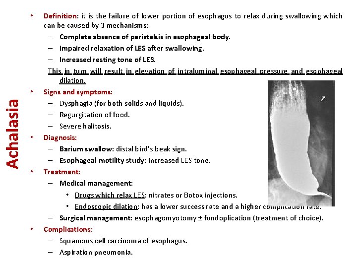  • Achalasia • • Definition: Definition it is the failure of lower portion