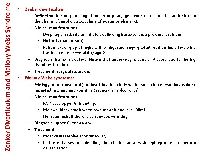Zenker Diverticulum and Mallory-Weiss Syndrome • • Zenker diverticulum: – Definition: it is outpouching