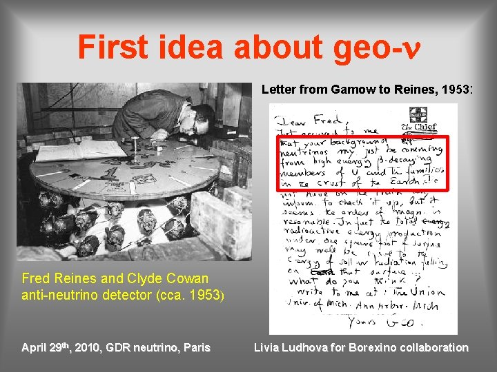 First idea about geo-n Letter from Gamow to Reines, 1953: Fred Reines and Clyde