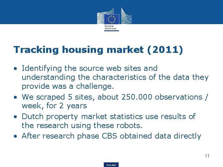 Tracking housing market (2011) • Identifying the source web sites and understanding the characteristics