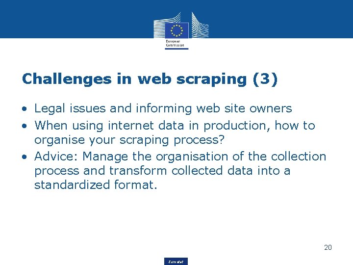 Challenges in web scraping (3) • Legal issues and informing web site owners •