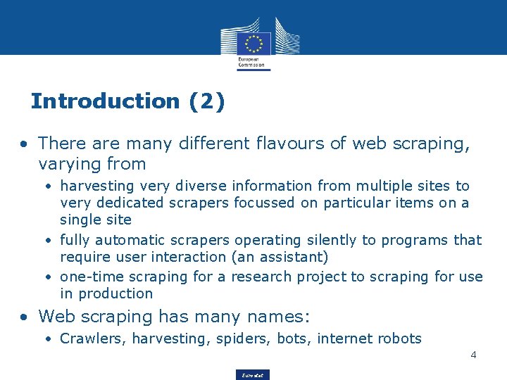 Introduction (2) • There are many different flavours of web scraping, varying from •