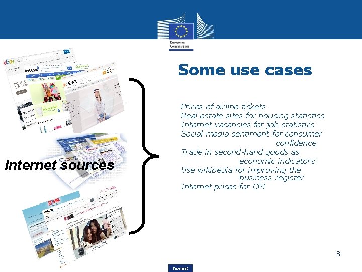 Some use cases • • • Internet sources • • Prices of airline tickets