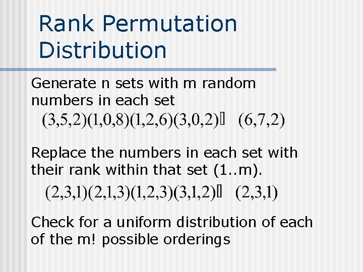 Rank Permutation Distribution Generate n sets with m random numbers in each set Replace