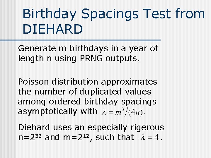 Birthday Spacings Test from DIEHARD Generate m birthdays in a year of length n