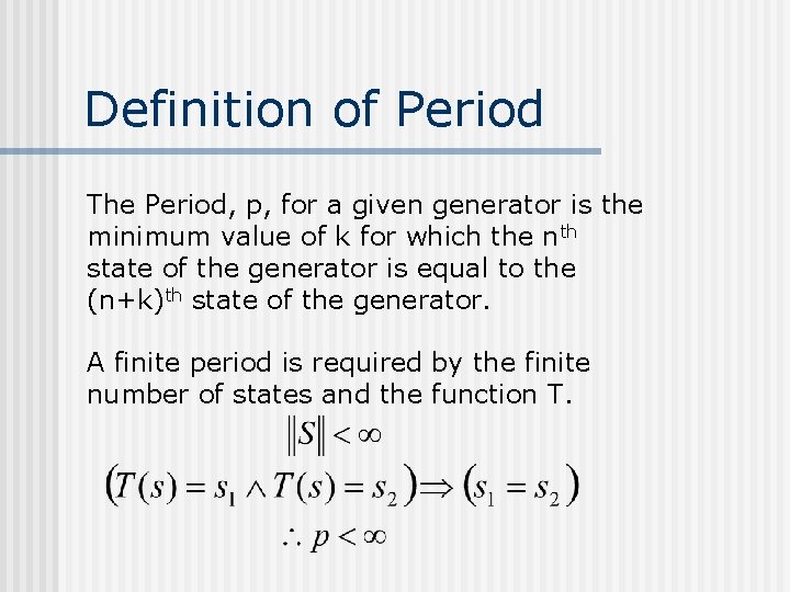 Definition of Period The Period, p, for a given generator is the minimum value