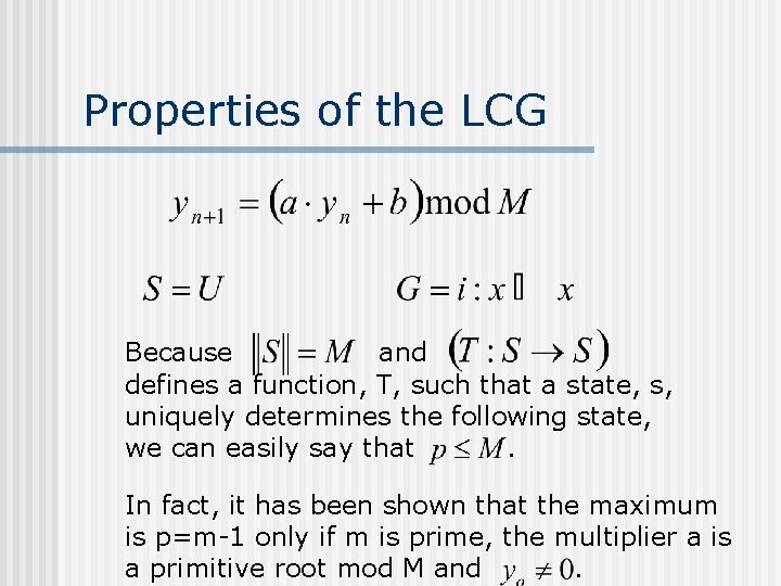 Properties of the LCG Because and defines a function, T, such that a state,