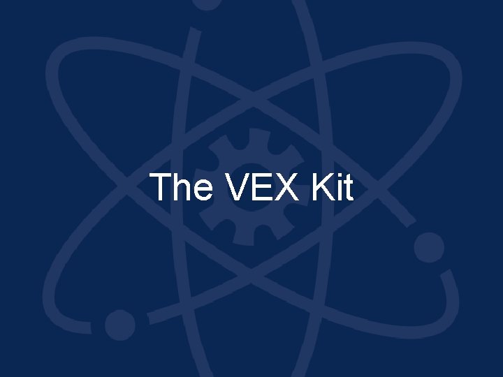 The VEX Kit 