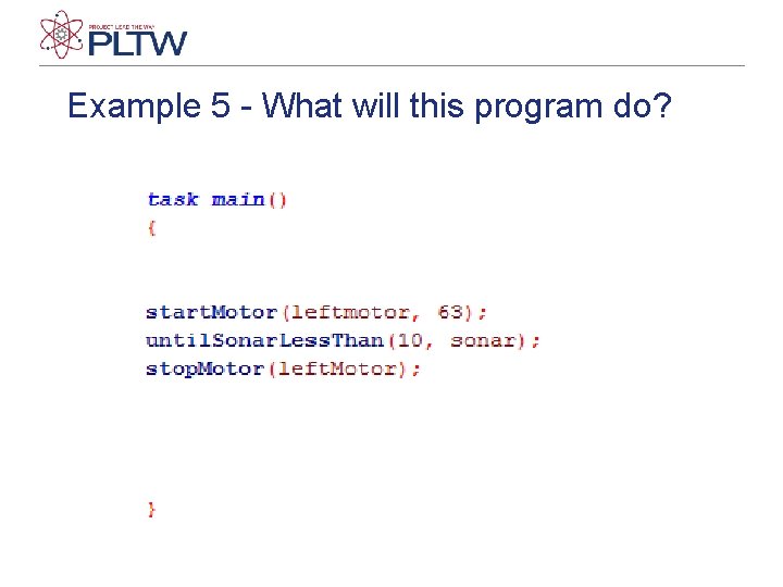 Example 5 - What will this program do? 
