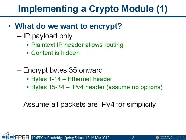 Implementing a Crypto Module (1) • What do we want to encrypt? – IP Implementing a Crypto Module (1) • What do we want to encrypt? – IP