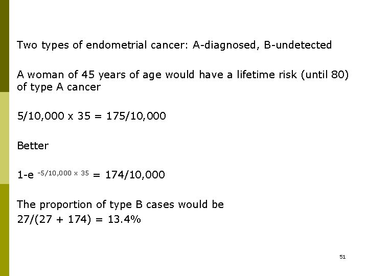 Two types of endometrial cancer: A-diagnosed, B-undetected A woman of 45 years of age