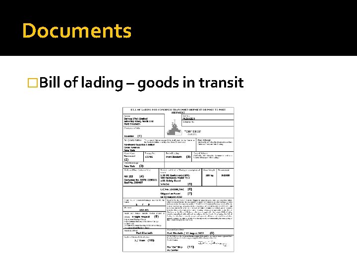 Documents �Bill of lading – goods in transit 