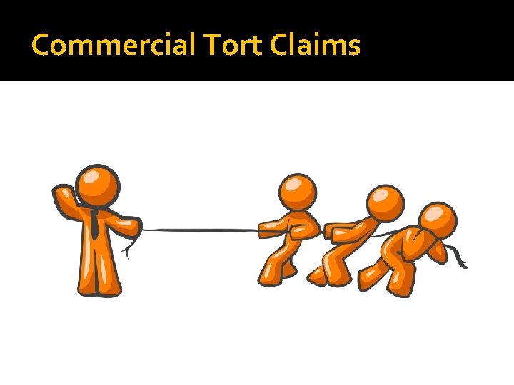 Commercial Tort Claims 