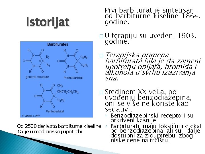 Istorijat Prvi barbiturat je sintetisan od barbiturne kiseline 1864. godine. �U terapiju su uvedeni