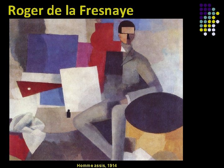 Roger de la Fresnaye Homme assis, 1914 