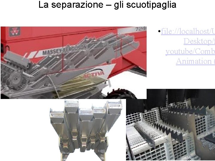 La separazione – gli scuotipaglia • file: //localhost/U Desktop/f youtube/Comb Animation ( 