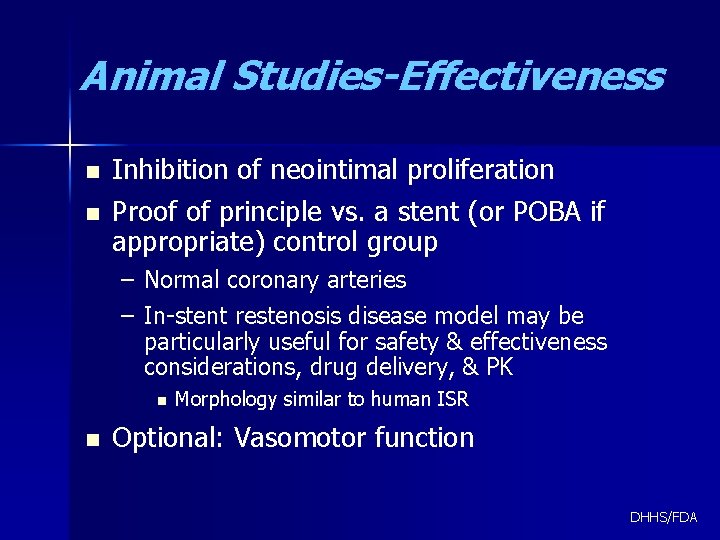 Animal Studies-Effectiveness n n Inhibition of neointimal proliferation Proof of principle vs. a stent