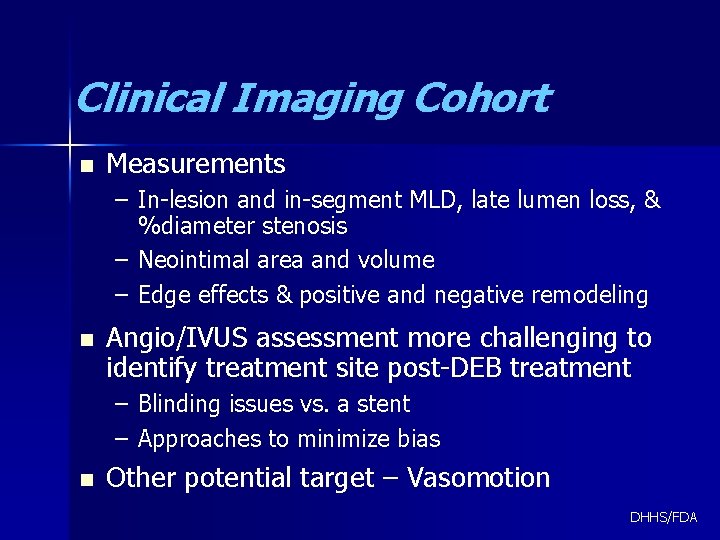 Clinical Imaging Cohort n Measurements – In-lesion and in-segment MLD, late lumen loss, &