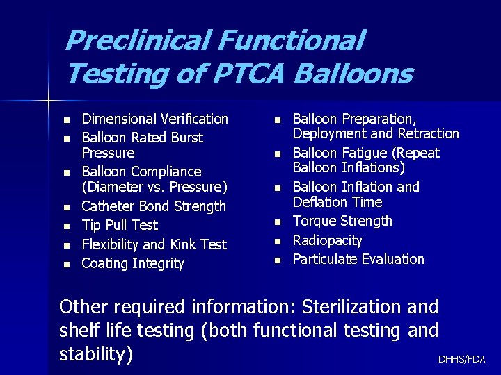 Preclinical Functional Testing of PTCA Balloons n n n n Dimensional Verification Balloon Rated