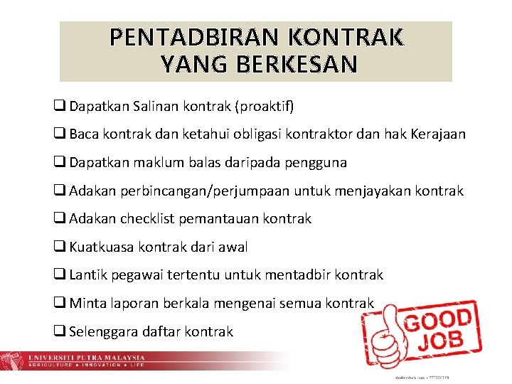 PENTADBIRAN KONTRAK YANG BERKESAN q Dapatkan Salinan kontrak (proaktif) q Baca kontrak dan ketahui