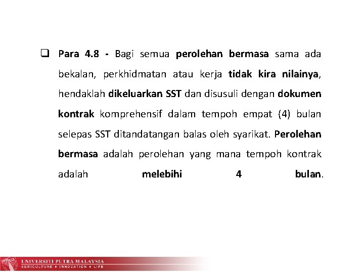 q Para 4. 8 - Bagi semua perolehan bermasa sama ada bekalan, perkhidmatan atau
