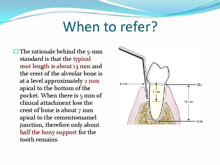 When to refer? � The rationale behind the 5 -mm standard is that the