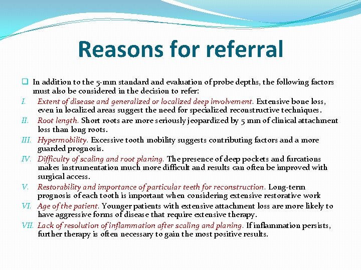 Reasons for referral q In addition to the 5 -mm standard and evaluation of