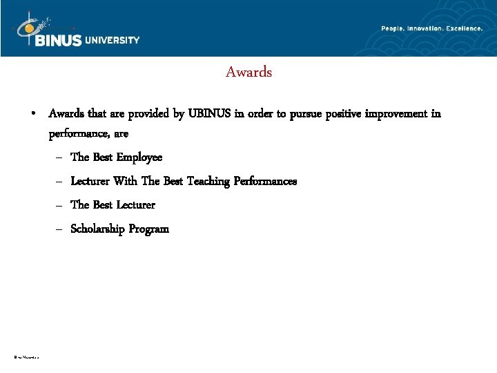 Awards • Awards that are provided by UBINUS in order to pursue positive improvement