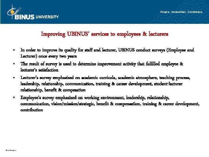 Improving UBINUS’ services to employees & lecturers • In order to improve its quality