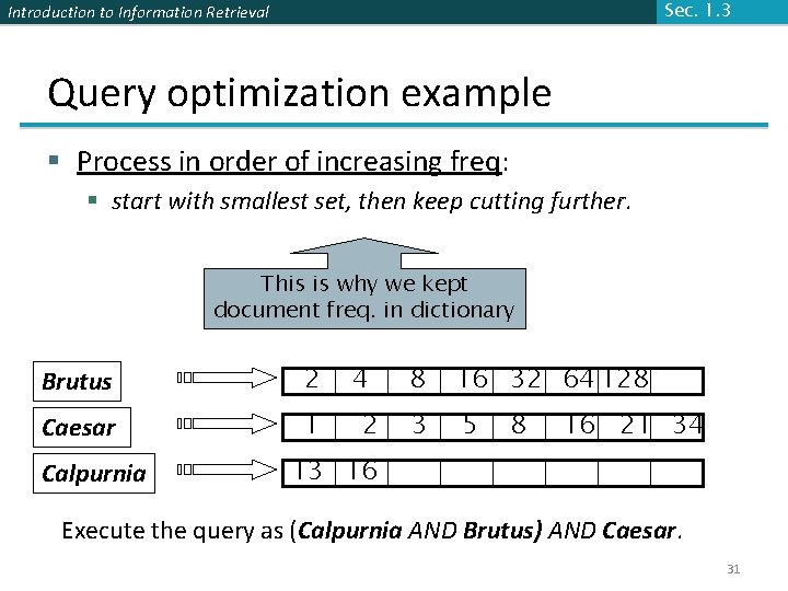 Sec. 1. 3 Introduction to Information Retrieval Query optimization example § Process in order