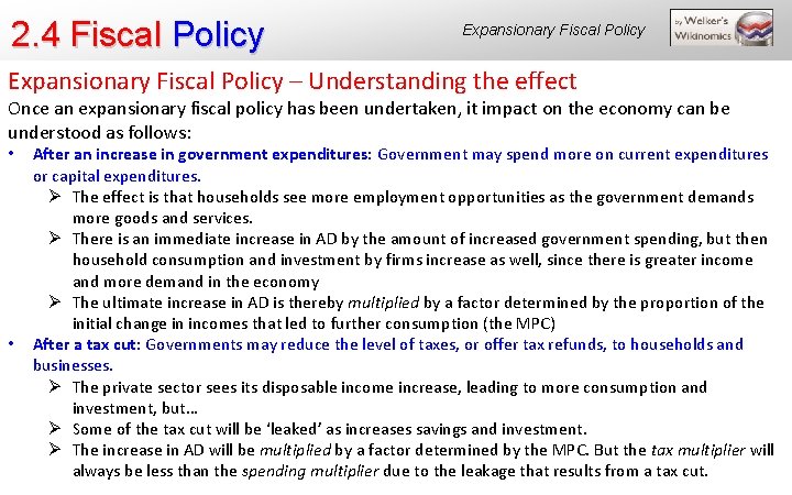 2. 4 Fiscal Policy Expansionary Fiscal Policy – Understanding the effect Once an expansionary