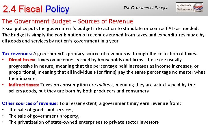 2. 4 Fiscal Policy The Government Budget – Sources of Revenue Fiscal policy puts