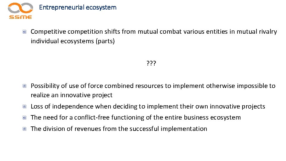 Entrepreneurial ecosystem Competitive competition shifts from mutual combat various entities in mutual rivalry individual