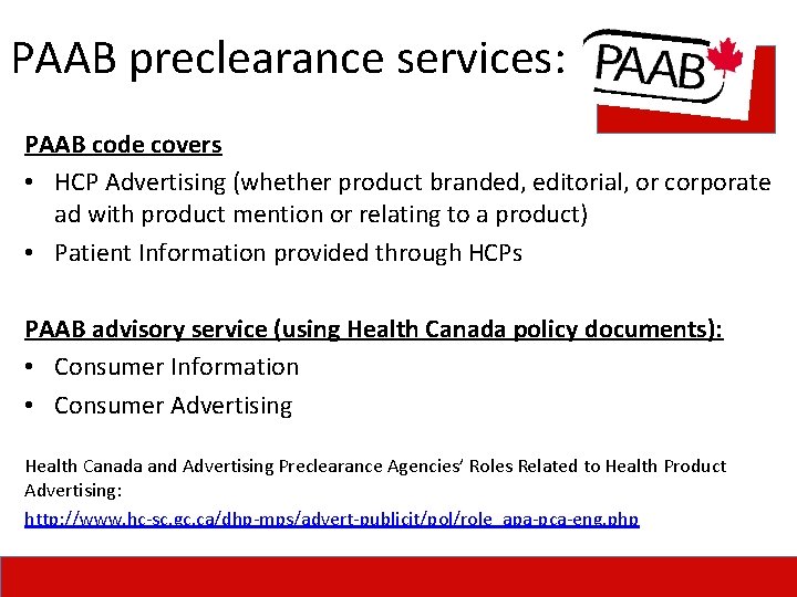 PAAB preclearance services: PAAB code covers • HCP Advertising (whether product branded, editorial, or