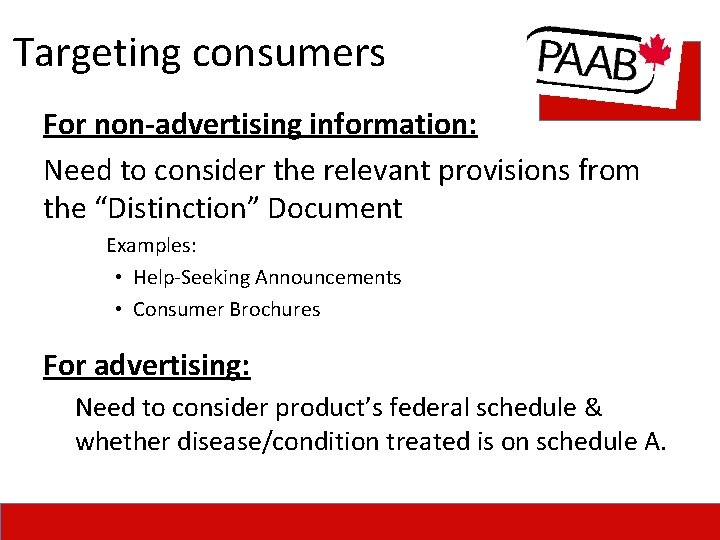 Targeting consumers For non-advertising information: Need to consider the relevant provisions from the “Distinction”