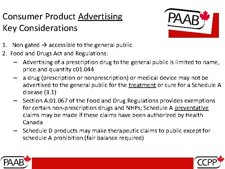 Consumer Product Advertising Key Considerations 1. Non gated → accessible to the general public