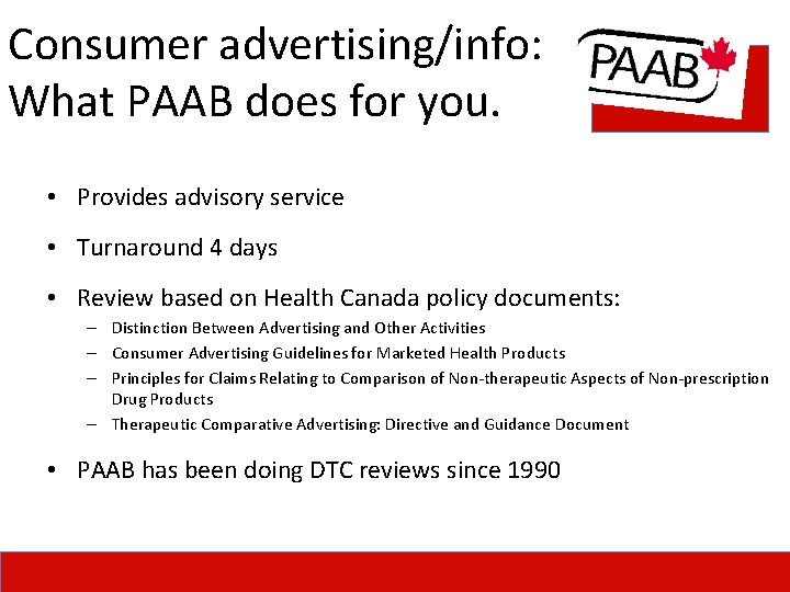 Consumer advertising/info: What PAAB does for you. • Provides advisory service • Turnaround 4