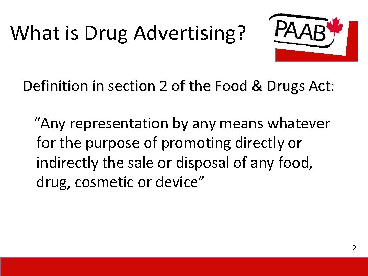 What is Drug Advertising? Definition in section 2 of the Food & Drugs Act: