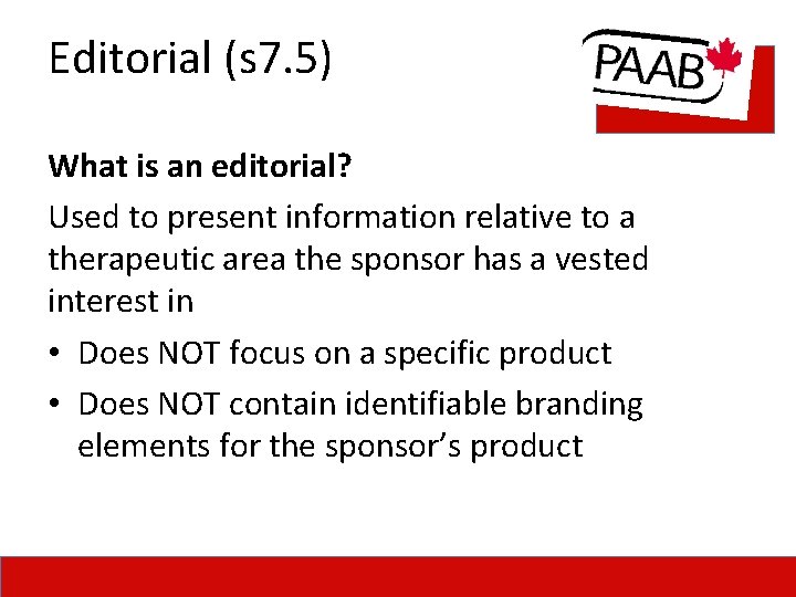 Editorial (s 7. 5) What is an editorial? Used to present information relative to
