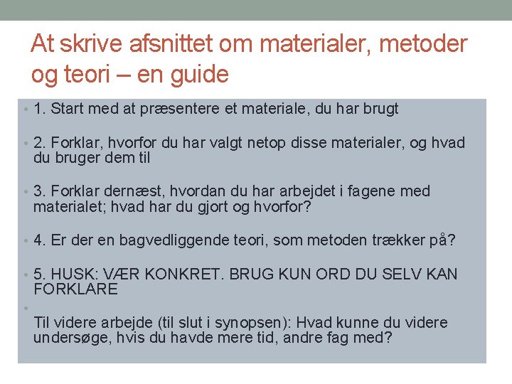 At skrive afsnittet om materialer, metoder og teori – en guide • 1. Start