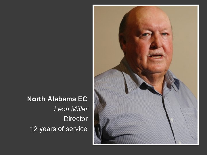 North Alabama EC Leon Miller Director 12 years of service 