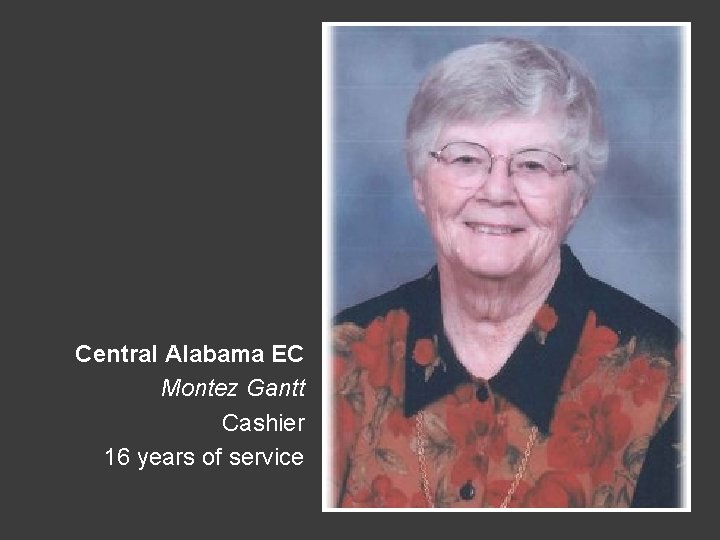 Central Alabama EC Montez Gantt Cashier 16 years of service 