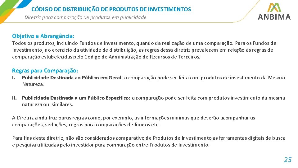 CÓDIGO DE DISTRIBUIÇÃO DE PRODUTOS DE INVESTIMENTOS Diretriz para comparação de produtos em publicidade