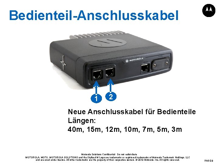 Bedienteil-Anschlusskabel 1 2 Neue Anschlusskabel für Bedienteile Längen: 40 m, 15 m, 12 m,
