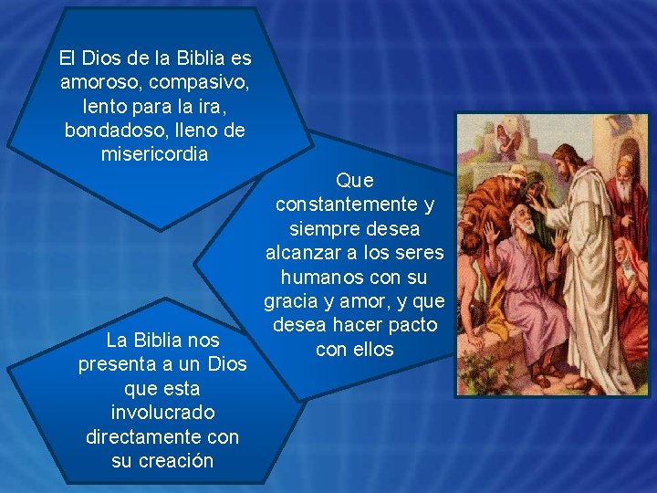 El Dios de la Biblia es amoroso, compasivo, lento para la ira, bondadoso, lleno