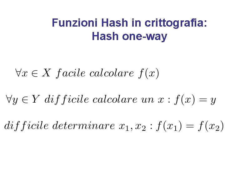 Funzioni Hash in crittografia: Hash one-way 